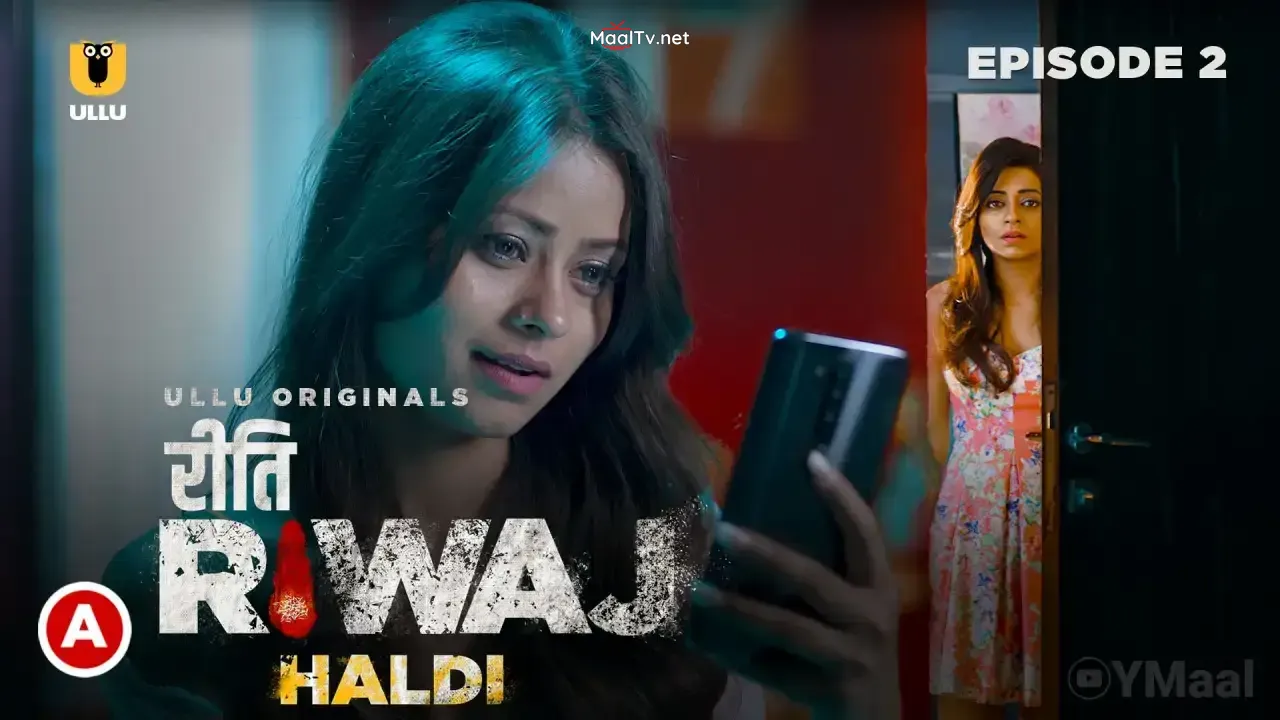 Riti Riwaj Haldi Episode 2 (ULLU Web Series) » WEBxSERIES.NET.IN