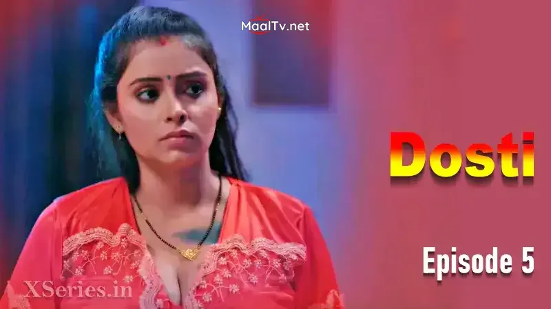 Dosti Episode 5 (Primeplay Web Series) » WEBxSERIES.NET.IN