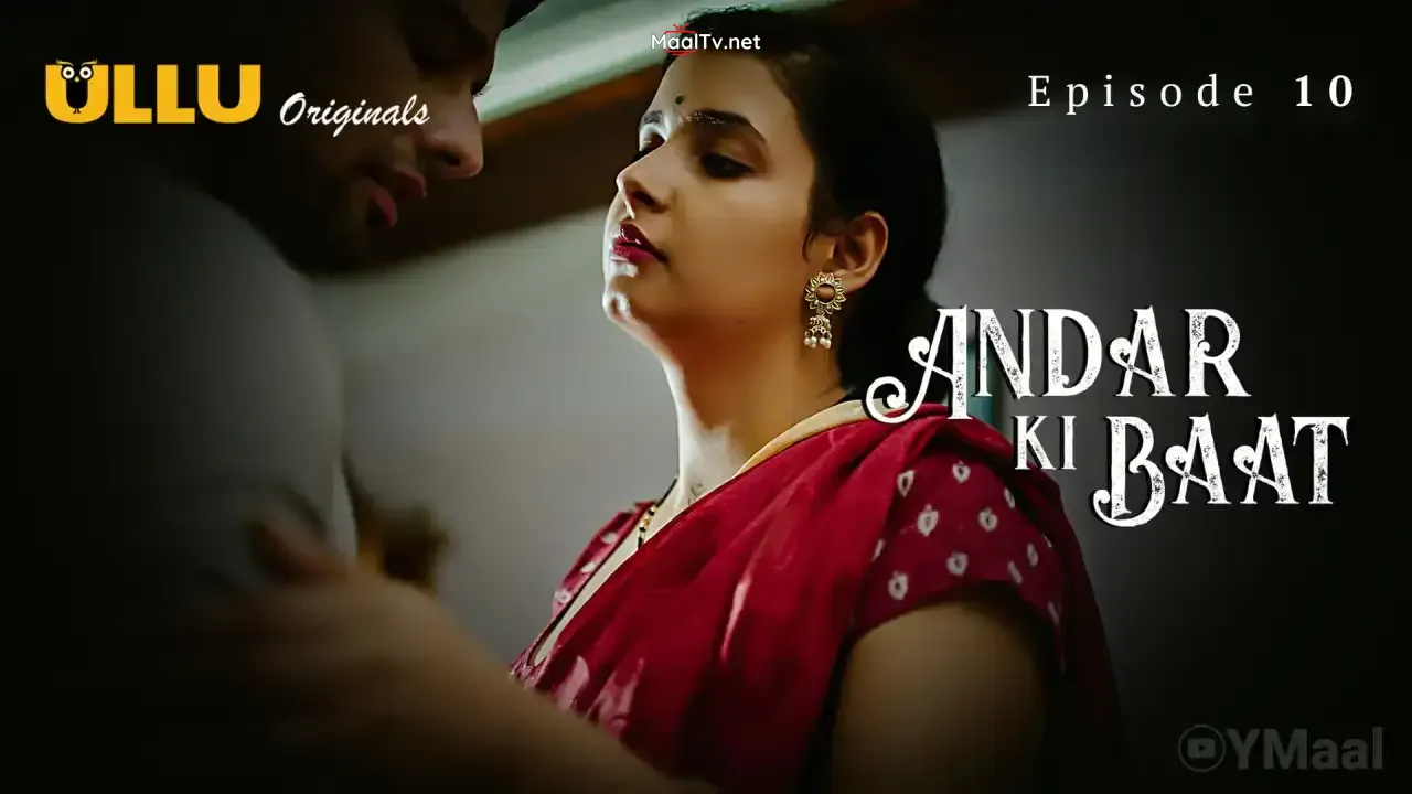 Andar Ki Baat Episode 10 (ULLU Web Series) » WEBxSERIES.NET.IN
