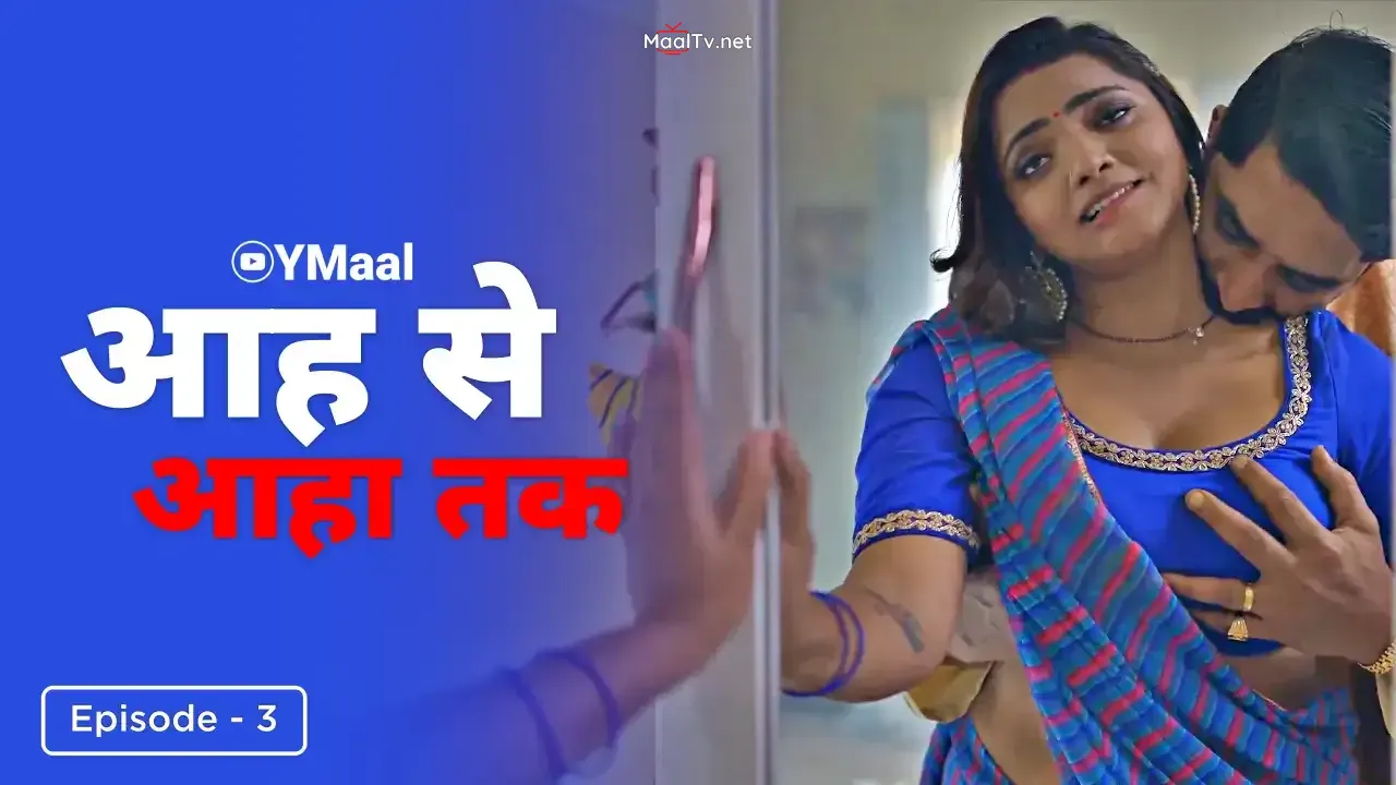 Aah Se Aaha Tak Episode 3 (ULLU Web Series) » WEBxSERIES.NET.IN
