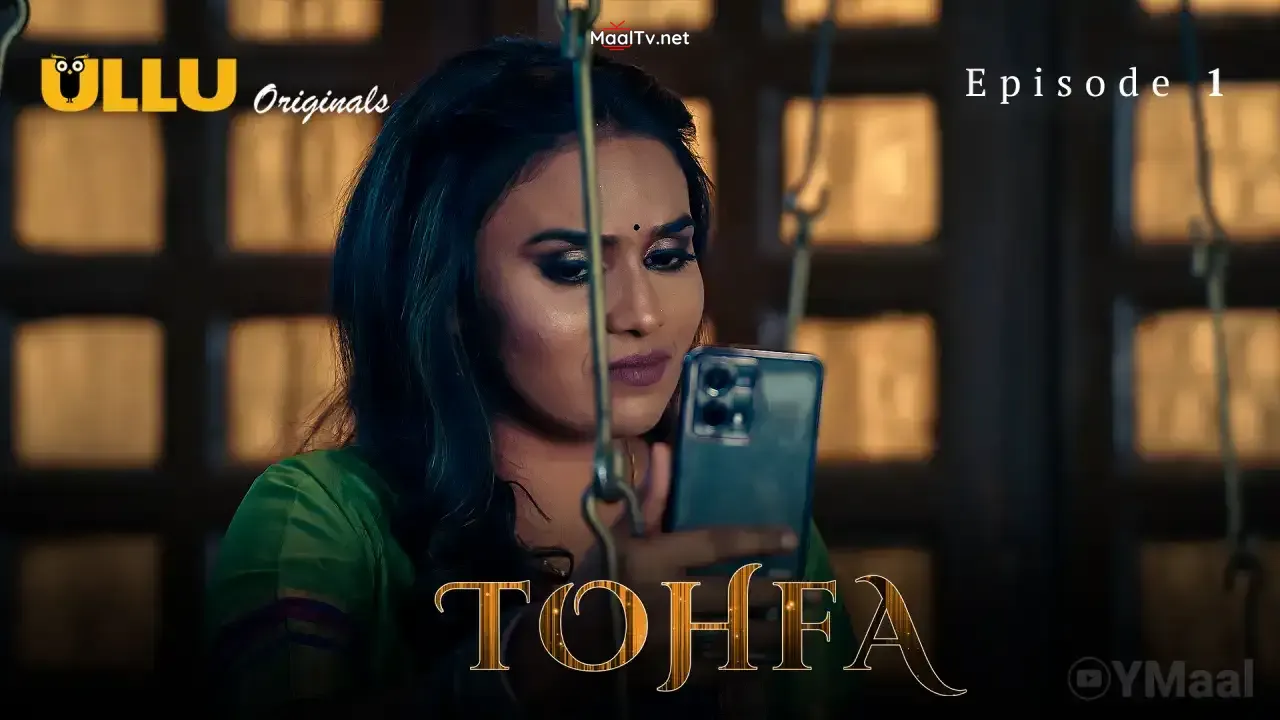 Tohfa Episode 1 (ULLU Web Series) » WEBxSERIES.NET.IN