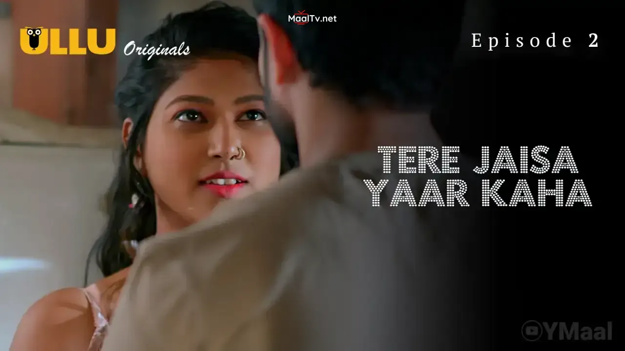 Tere Jaisa Yaar Kaha Episode 2 (ULLU Web Series) » WEBxSERIES.NET.IN