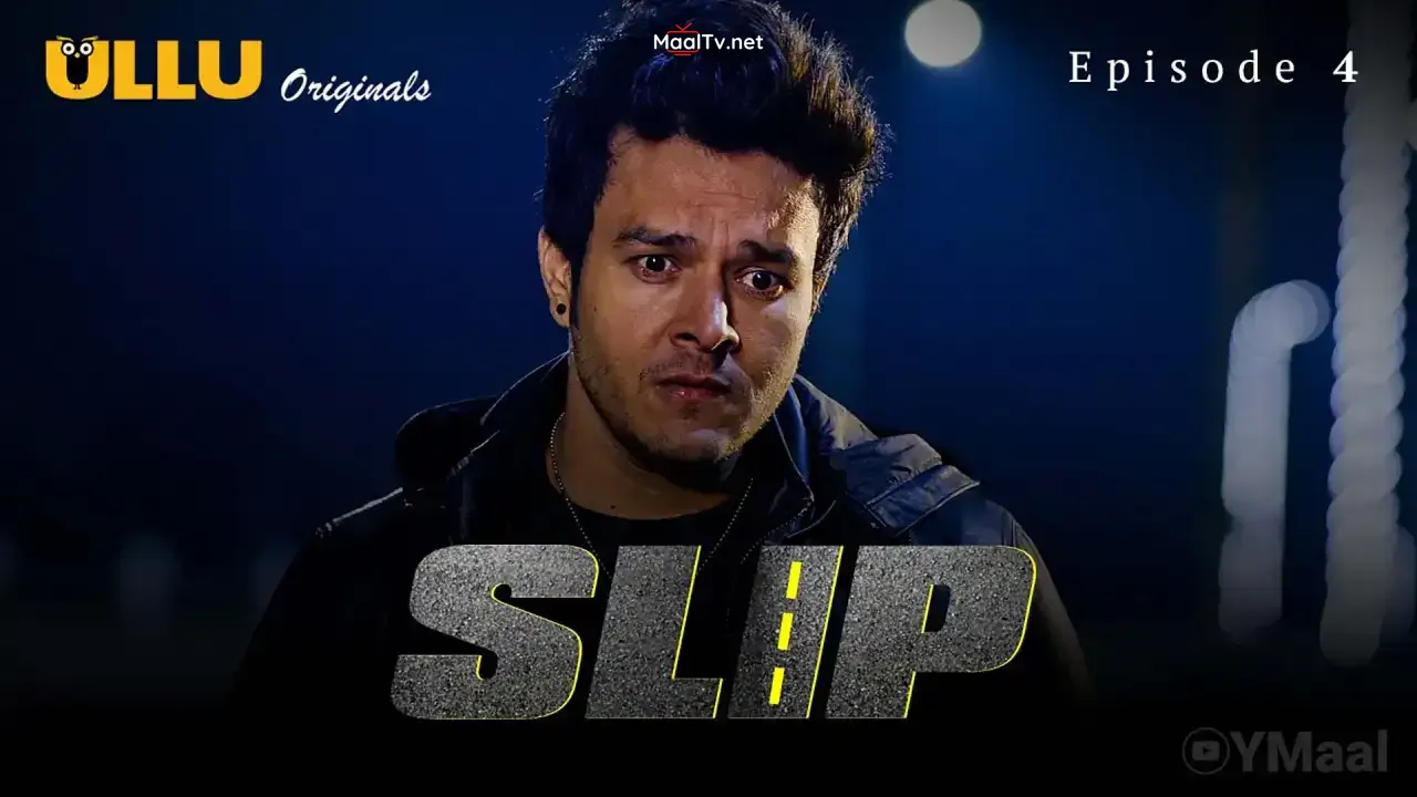 Slip Episode 4 (ULLU Web Series) » WEBxSERIES.NET.IN