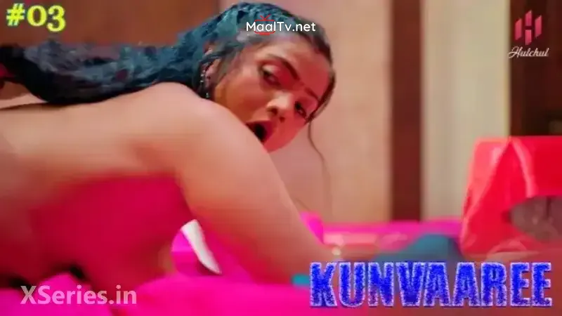 Kunvaaree Episode 3 (Hulchul Web Series) » WEBxSERIES.NET.IN
