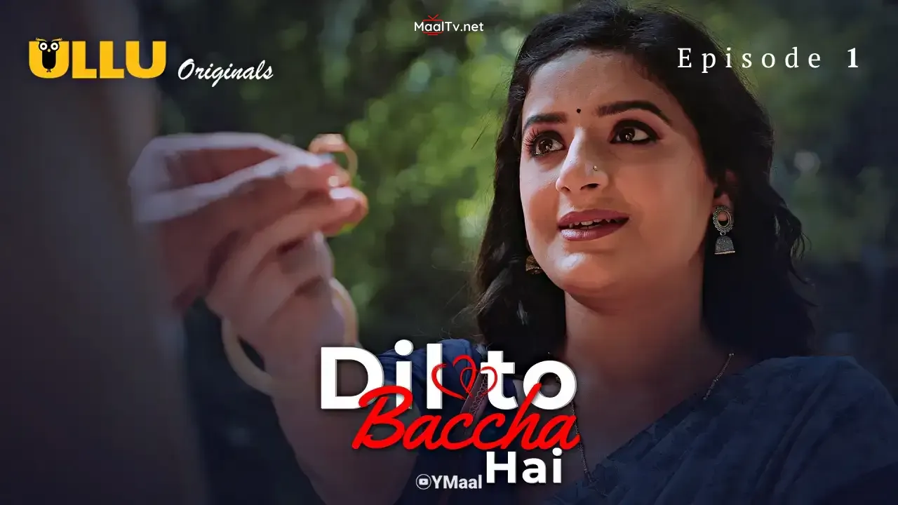 Dil To Baccha Hai Episode 1 (ULLU Web Series) » WEBxSERIES.NET.IN