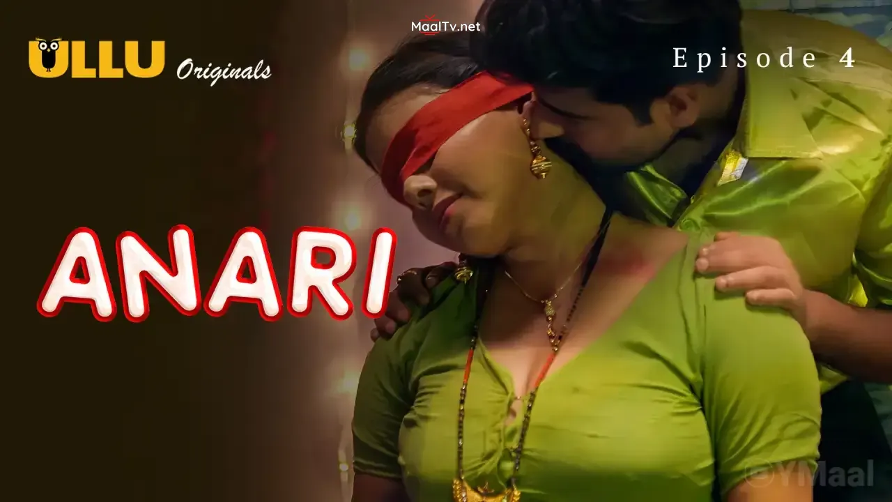Anari Episode 4 (ULLU Web Series) » WEBxSERIES.NET.IN