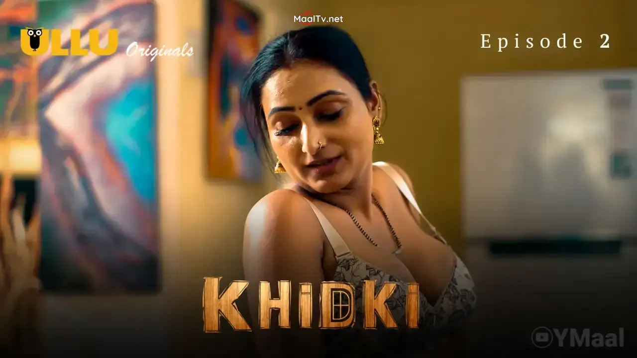 Khidki Episode 2 (ULLU Web Series) » WEBxSERIES.NET.IN