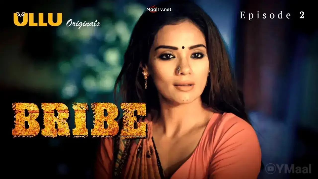 Bribe Episode 2 (ULLU Web Series) » WEBxSERIES.NET.IN