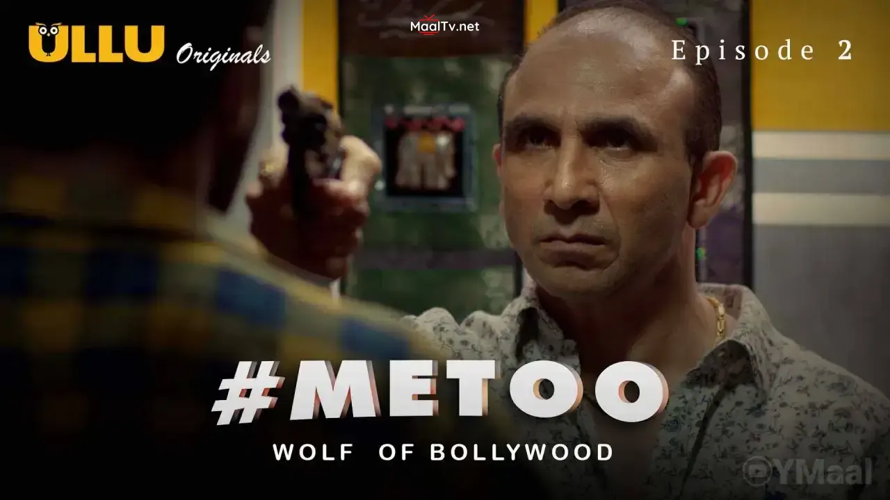 MeToo Wolf Of Bollywood Episode 2 (ULLU Web Series) » WEBxSERIES.NET.IN