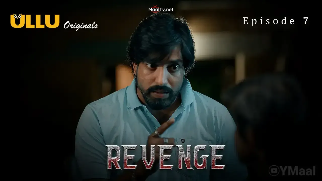 Revenge Episode 7 (ULLU Web Series) » WEBxSERIES.NET.IN
