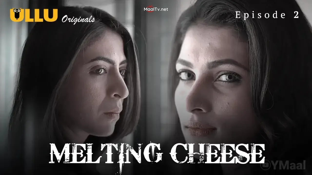 Melting Cheese Episode 2 (ULLU Web Series) » WEBxSERIES.NET.IN