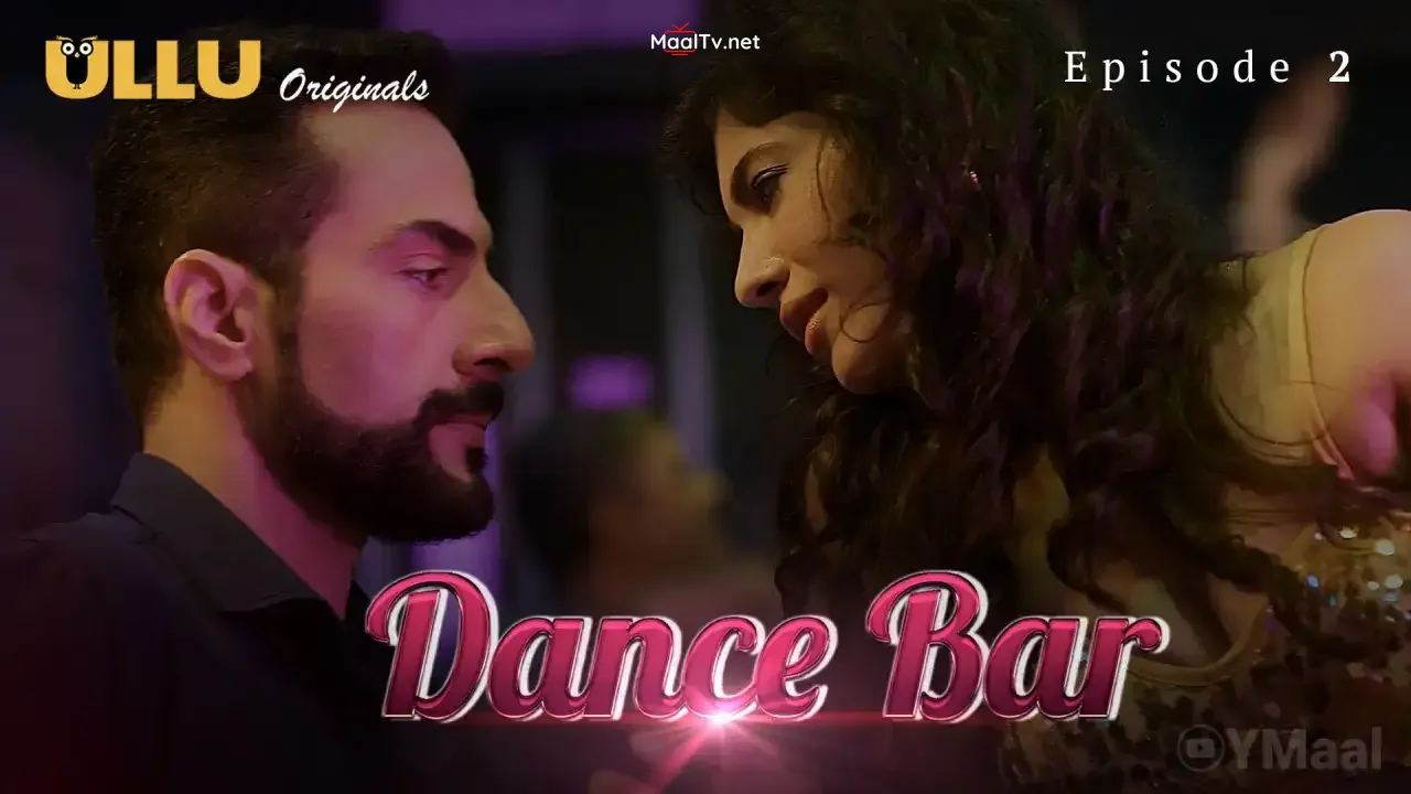 Dance Bar Episode 2 (ULLU Web Series) » WEBxSERIES.NET.IN